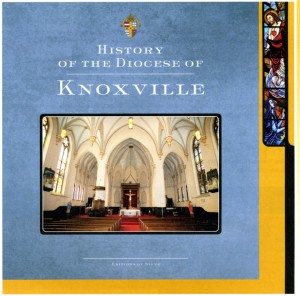 A new history book detailing the Catholic Church in East Tennessee is now available at Diocese of Knoxville parishes.